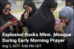 Explosion Rocks Minn. Mosque During Early Morning Prayer