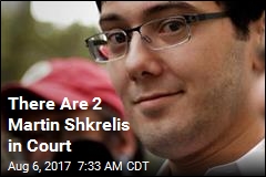 There Are 2 Martin Shkrelis in Court