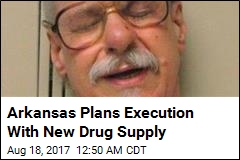 Arkansas Plans Execution With New Drug Supply