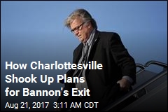 Sources: After Charlottesville, Bannon Wanted to Stay On