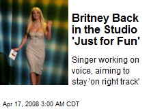 Britney Back in the Studio 'Just for Fun'