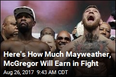 Mayweather, McGregor Are About to Make So Much Money