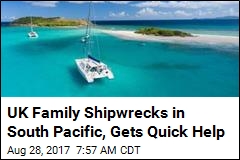 Shipwrecked UK Family Rescued in South Pacific