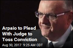 Arpaio to Plead With Judge to Toss Conviction