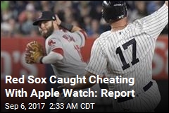 Red Sox Used Apple Watch to Steal Yankees&#39; Signals: Report