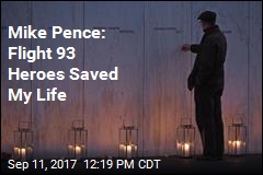Mike Pence: Flight 93 Heroes Saved My Life
