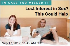 Lost Interest in Sex? This Could Help