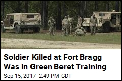 Soldier Killed at Fort Bragg Was in Green Beret Training