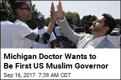Michigan Doctor Wants to Be First US Muslim Governor