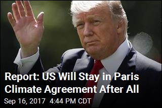 Report: US Will Stay in Paris Climate Agreement After All