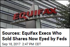 Sources: Feds Looking Into Insider Trading at Equifax