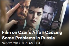 Film on Czar&#39;s Affair Causing Some Problems in Russia