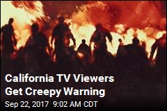 California TV Viewers Get Creepy Warning