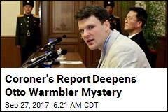 Coroner&#39;s Report Deepens Otto Warmbier Mystery