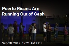 Even Cash Is Running Out in Puerto Rico