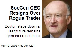 SocGen CEO Resigns Over Rogue Trader