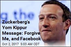 Zuckerberg&#39;s Yom Kippur Message: Forgive Me, and Facebook