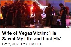 Wife of Vegas Victim: He Died Saving Me