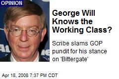 George Will Knows the Working Class?