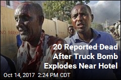Huge Blast Rocks Somalia&#39;s Capital; Police Say 20 Killed
