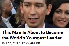 Austria Is About to Get the World&#39;s Youngest Leader