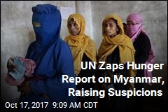 UN Zaps Hunger Report on Myanmar, Raising Suspicions