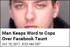 Man Surrenders After Facebook Taunt to Police Backfires