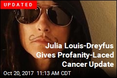 Julia Louis-Dreyfus Gives Profanity-Laced Cancer Update