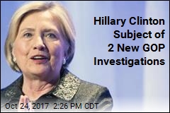 Hillary Clinton Subject of 2 New GOP Investigations