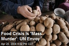 Food Crisis Is 'Mass Murder': UN Envoy
