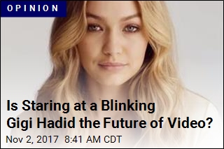 Is Staring at a Blinking Gigi Hadid the Future of Video?