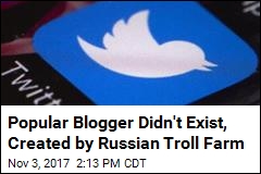 Popular Blogger Didn&#39;t Exist, Created by Russian Troll Farm