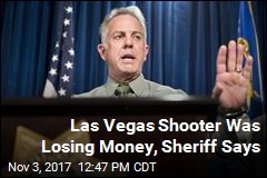 Sheriff: Las Vegas Shooter Had Lost Money Since 2015