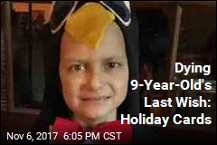 Dying 9-Year-Old&#39;s Last Wish: Christmas Cards