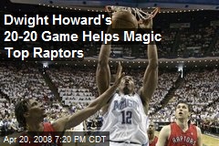 Dwight Howard's 20-20 Game Helps Magic Top Raptors