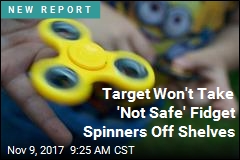 Target&#39;s Fidget Spinners Could Be Poisoning Kids