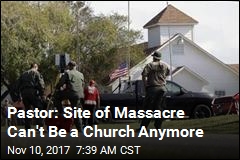 Pastor Wants to Demolish Church Attacked by Gunman