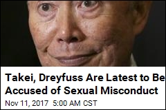 Latest to Be Accused of Sexual Misconduct: Takei, Dreyfuss
