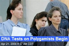 DNA Tests on Polygamists Begin