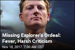 Missing Explorer Became Disoriented With Fever