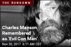 Manson Remembered as &#39;Evil Con Man&#39;