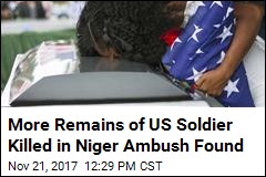 More Remains of US Soldier Killed in Niger Ambush Found