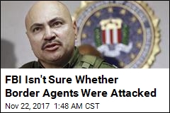 FBI Thinks Border Patrol Agent May Have Fallen to Death