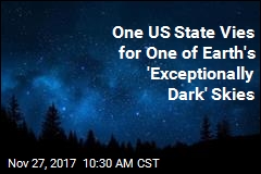 One US State Vies for One of Earth&#39;s &#39;Exceptionally Dark&#39; Skies