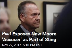 Post Exposes Moore &#39;Accuser&#39; as Part of Sting Operation