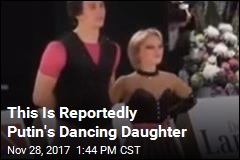 Putin&#39;s Daughter Is Apparently a Competitive Dancer