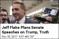 Flake Plans to Target Trump in Series of Speeches