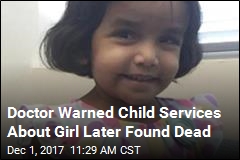 Doctor Warned Child Services About Girl Later Found Dead