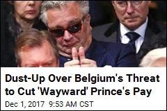 Scolded Prince Says Belgium Is Violating His Human Rights