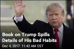 Book on Trump Spills Details of His Bad Habits